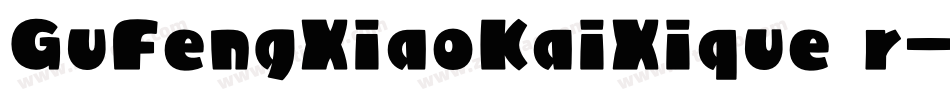 GuFengXiaoKaiXique r字体转换